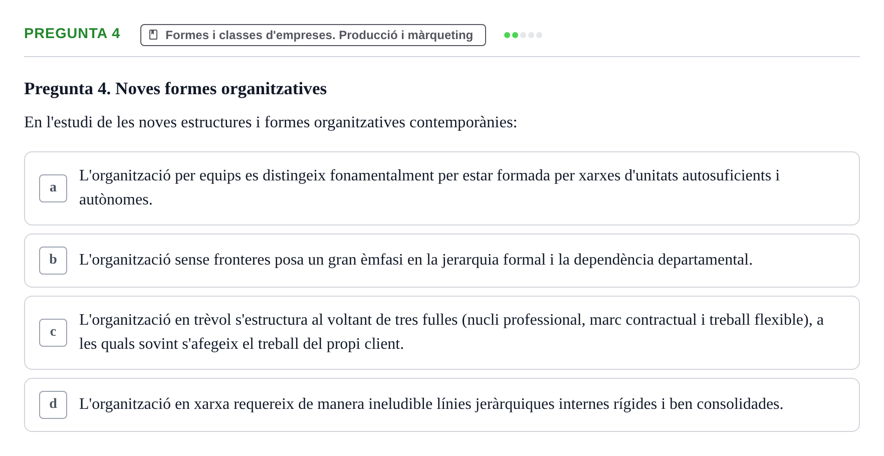 Enunciado: Pregunta 4 · Fundamentos de Gestión de Empresas UDL Examen Segon Parcial. Fonaments de Gestió d'Empreses (Temes 6 al 10)