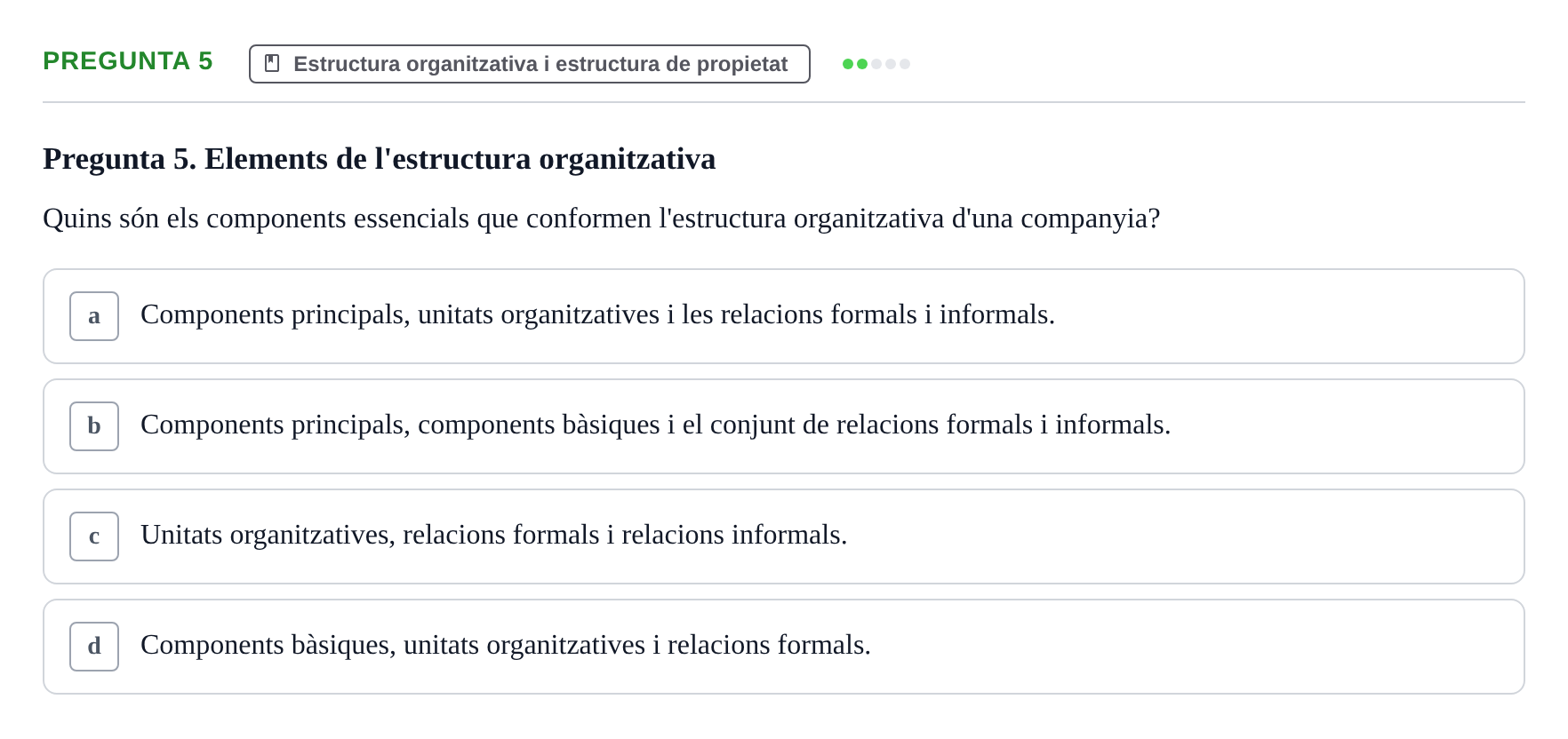 Enunciado: Pregunta 5 · Fundamentos de Gestión de Empresas UDL Examen Segon Parcial. Fonaments de Gestió d'Empreses (Temes 6 al 10)