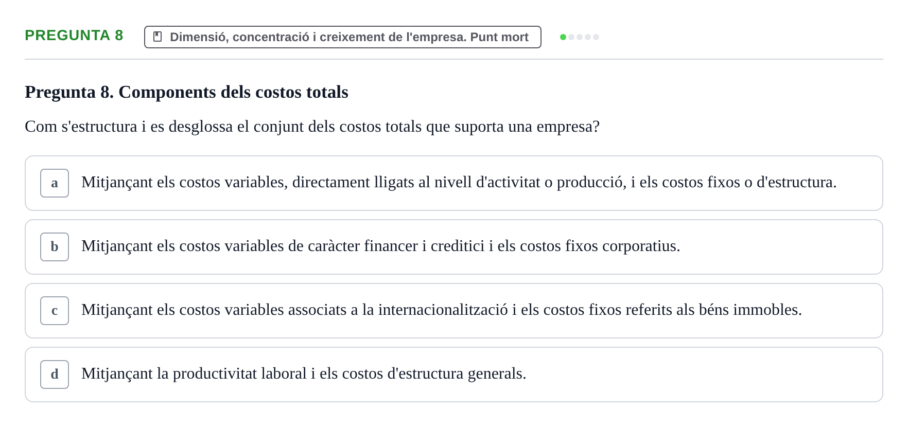Enunciado: Pregunta 8 · Fundamentos de Gestión de Empresas UDL Examen Segon Parcial. Fonaments de Gestió d'Empreses (Temes 6 al 10)