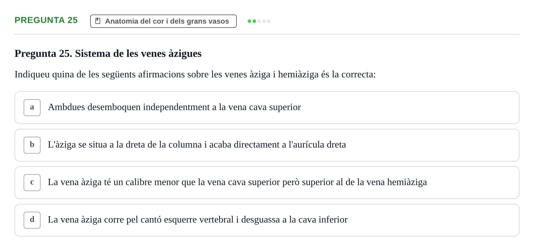 Enunciado: Pregunta 25 · Estructura i Funció del Cos Humà II UVIC 2021
