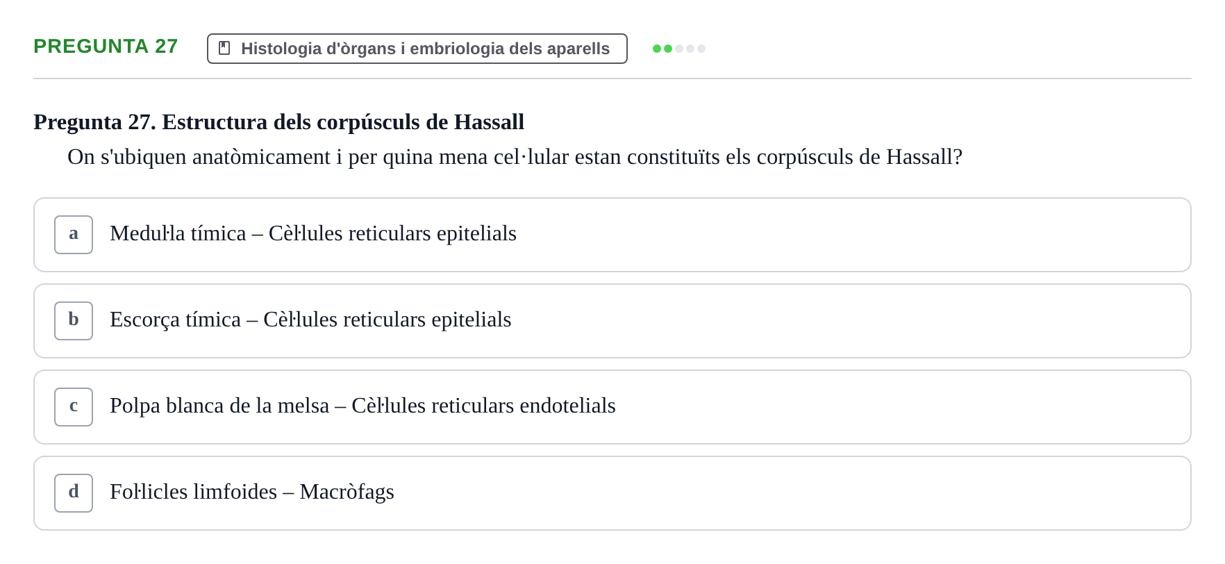 Enunciado: Pregunta 27 · Estructura i Funció del Cos Humà II UVIC 2021