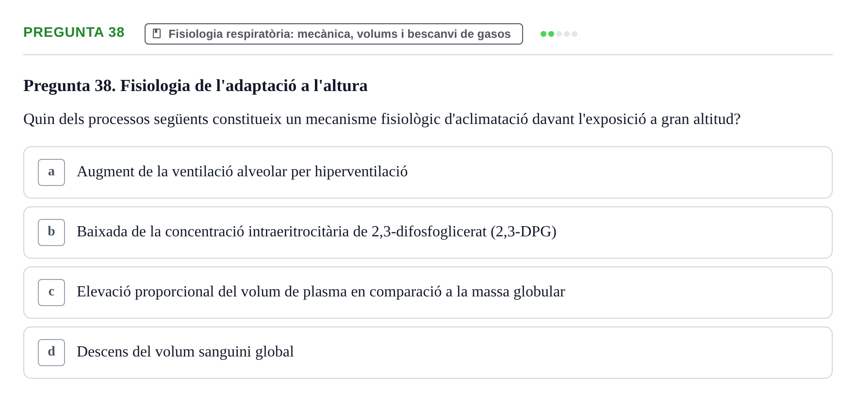 Enunciado: Pregunta 38 · Estructura i Funció del Cos Humà II UVIC 2021