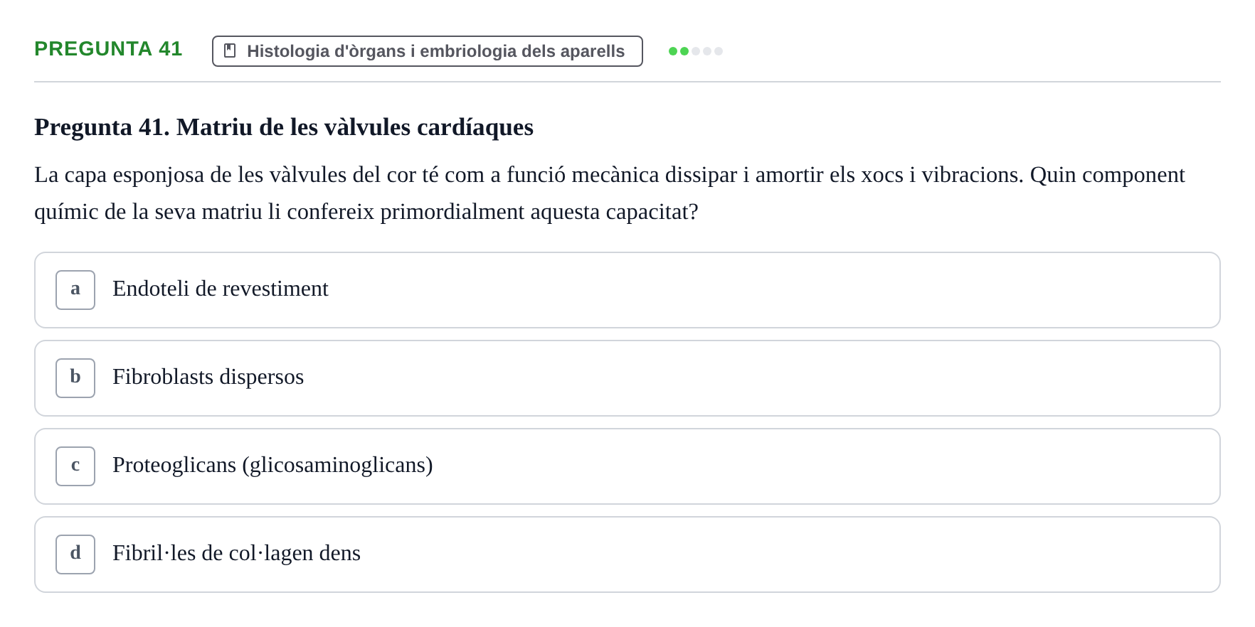 Enunciado: Pregunta 41 · Estructura i Funció del Cos Humà II UVIC 2021