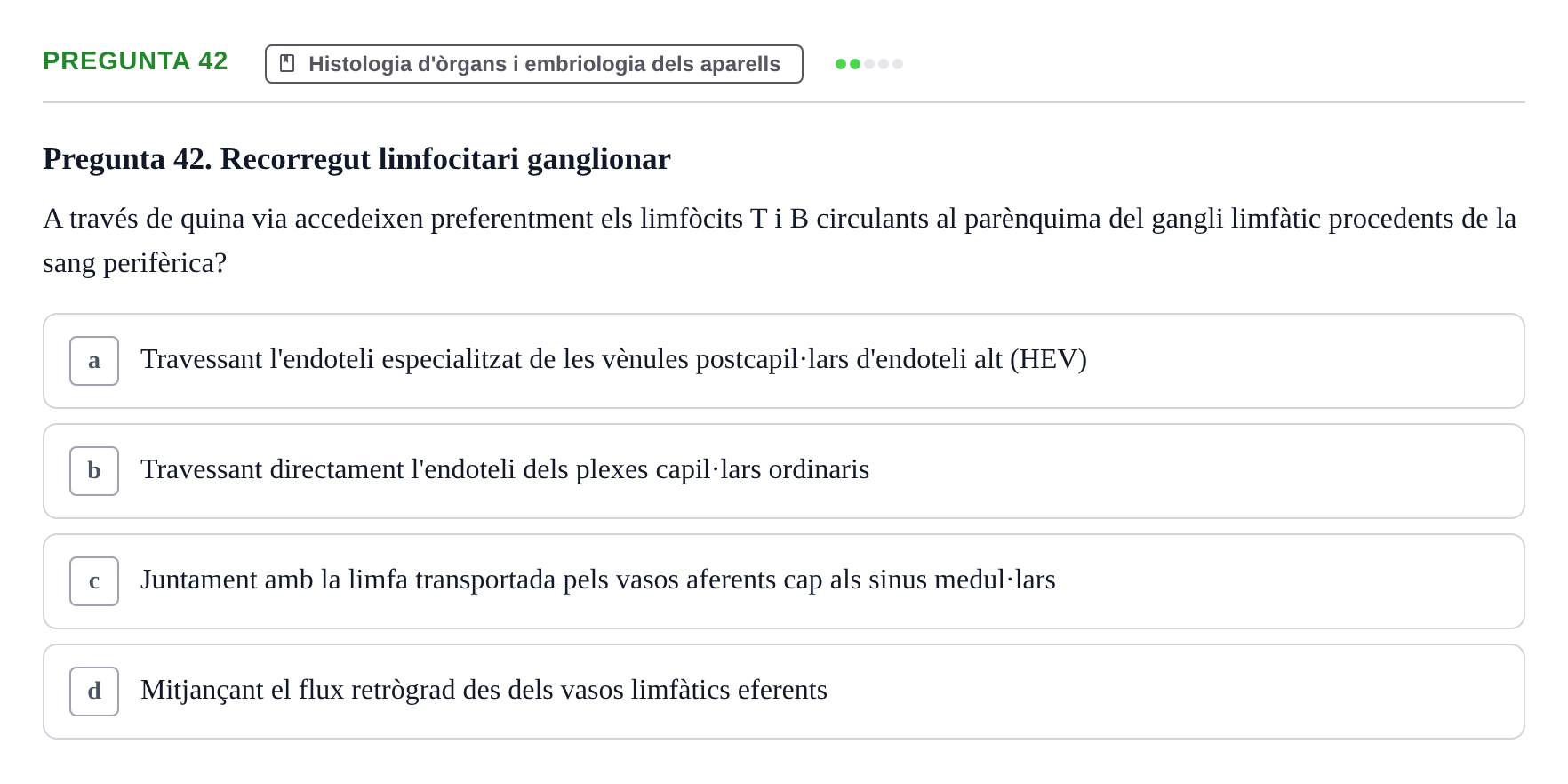 Enunciado: Pregunta 42 · Estructura i Funció del Cos Humà II UVIC 2021