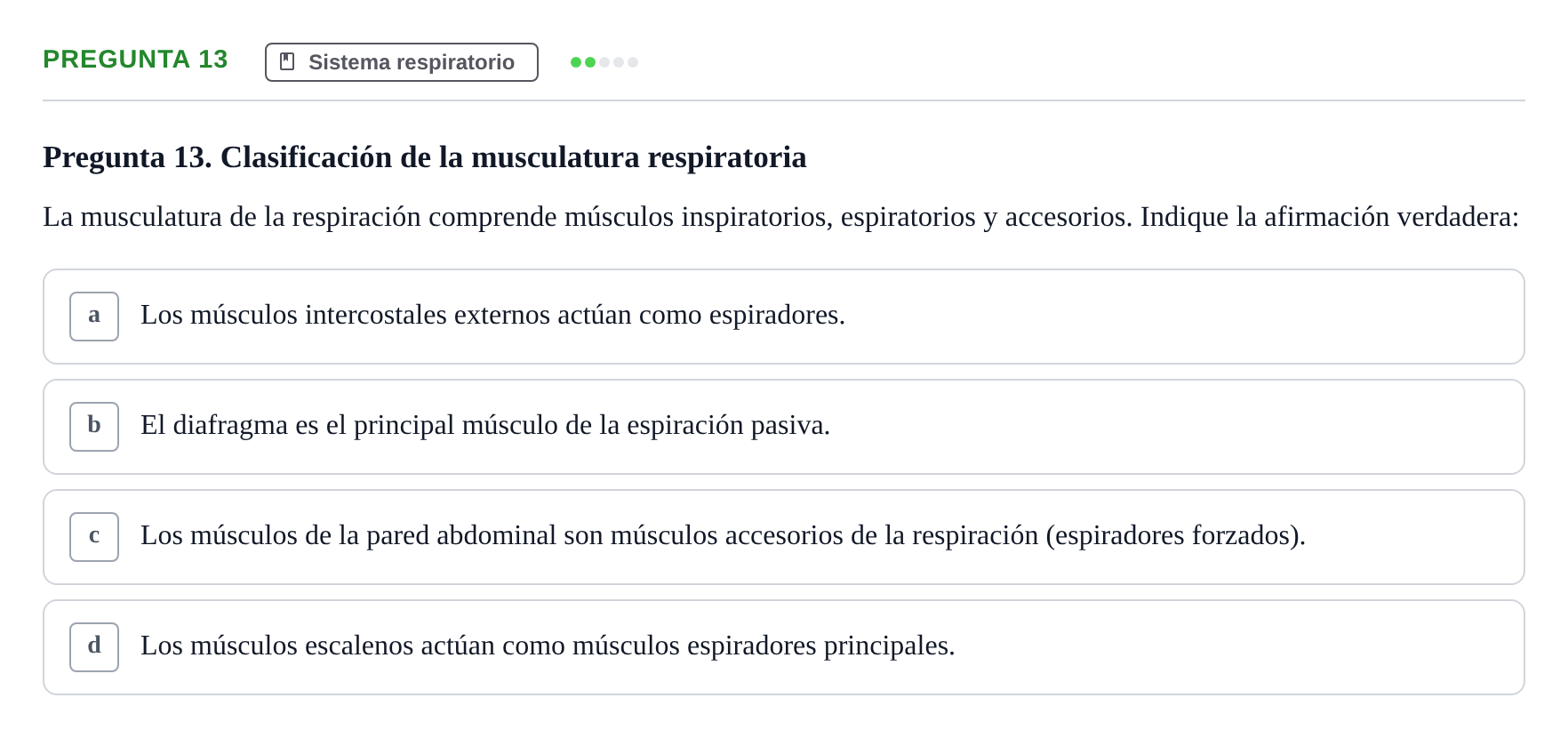 Enunciado: Pregunta 13 · BASES BIOLÒGIQUES PER L'ATENCIO A LA PERSONA: ANATOMIA UDL 2023