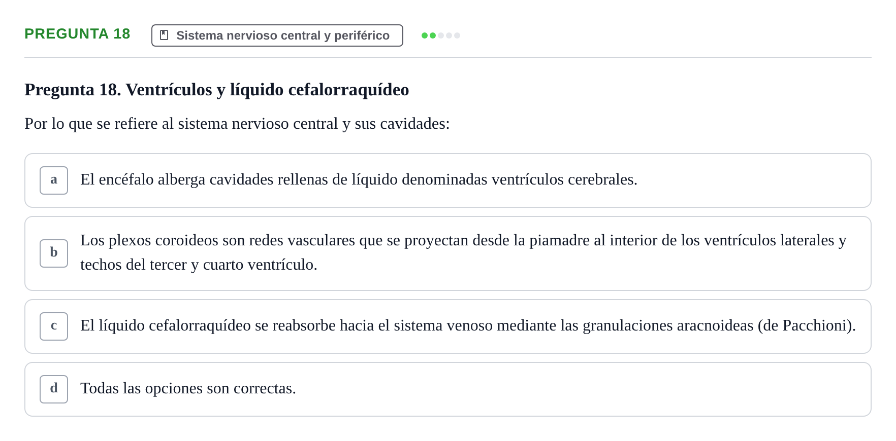 Enunciado: Pregunta 18 · BASES BIOLÒGIQUES PER L'ATENCIO A LA PERSONA: ANATOMIA UDL 2023