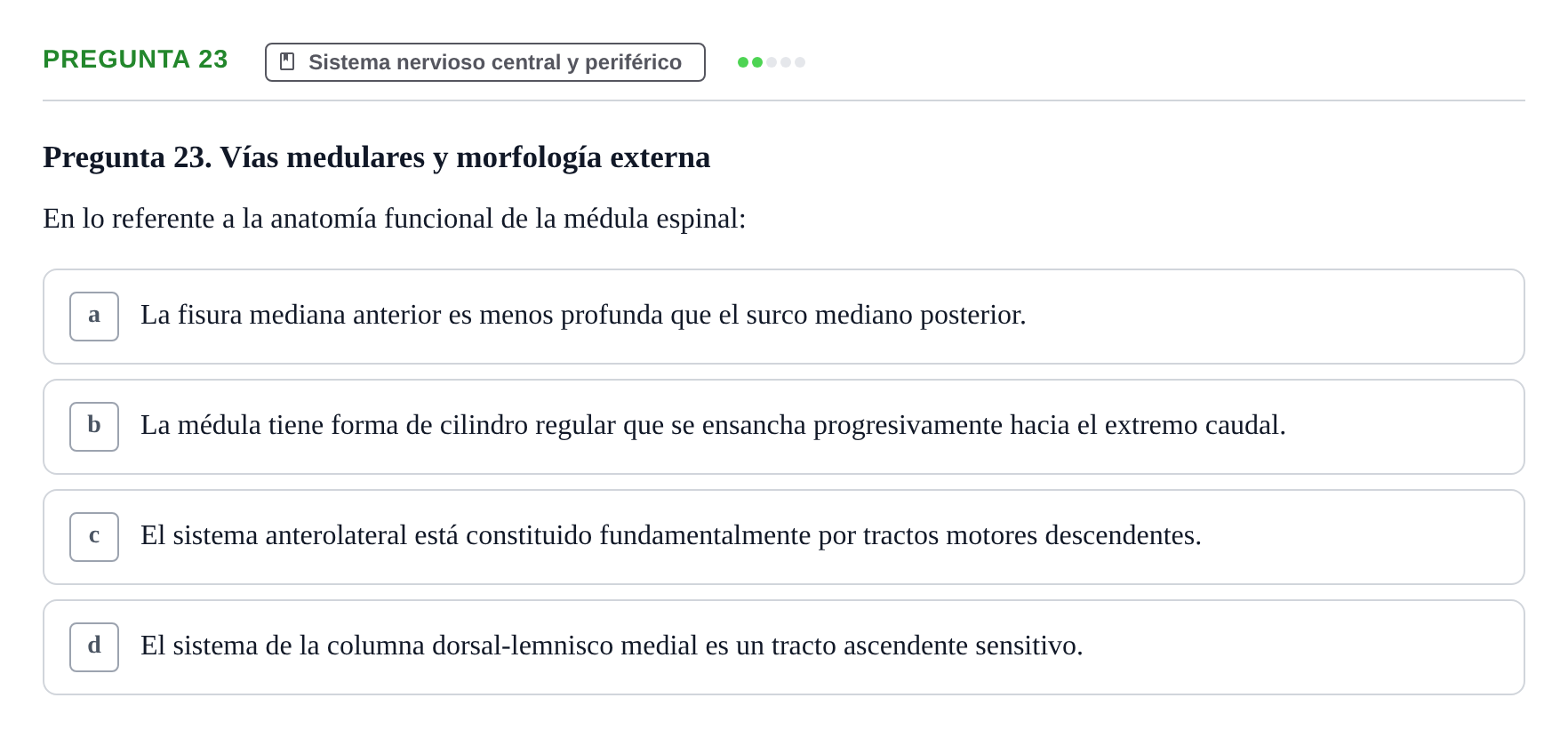 Enunciado: Pregunta 23 · BASES BIOLÒGIQUES PER L'ATENCIO A LA PERSONA: ANATOMIA UDL 2023