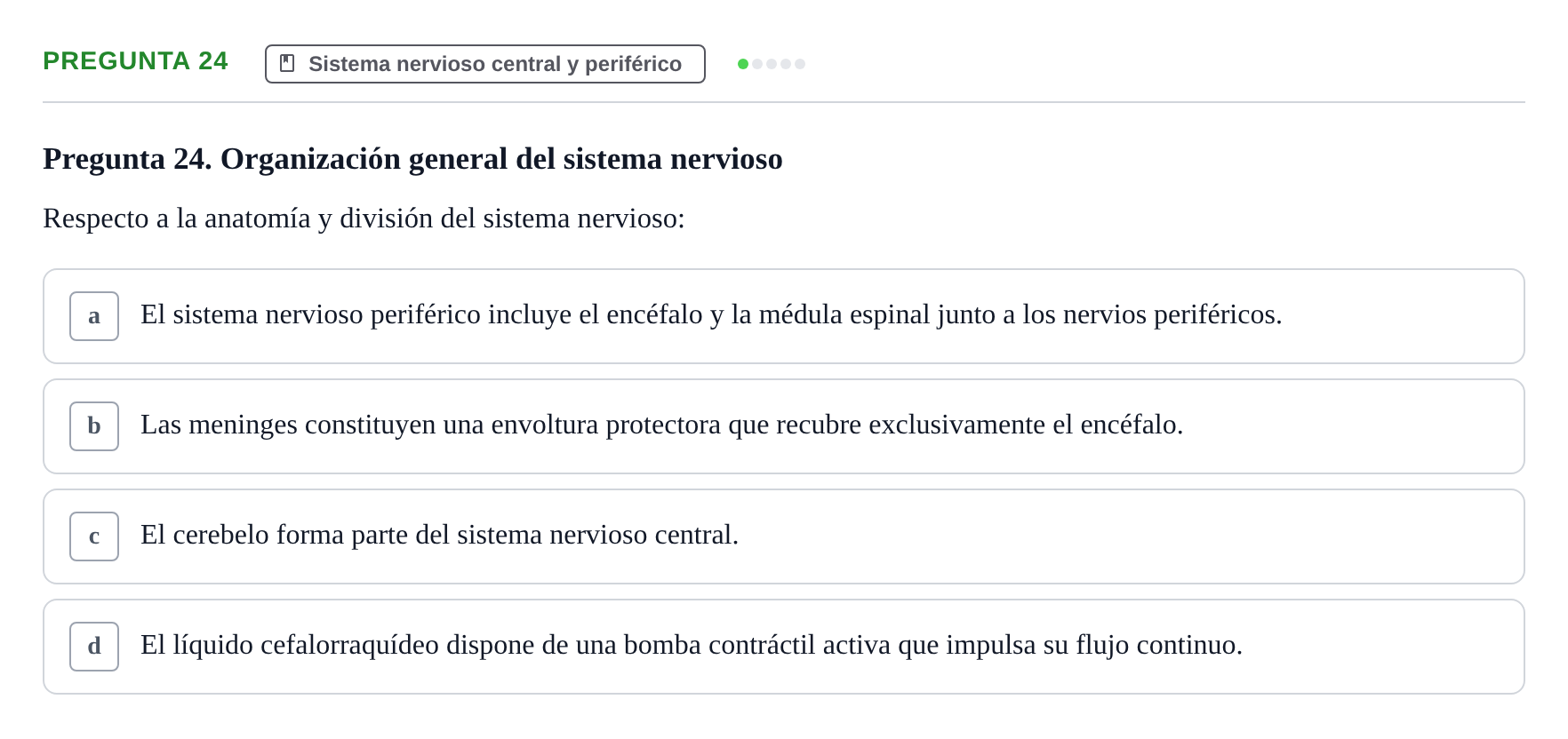Enunciado: Pregunta 24 · BASES BIOLÒGIQUES PER L'ATENCIO A LA PERSONA: ANATOMIA UDL 2023