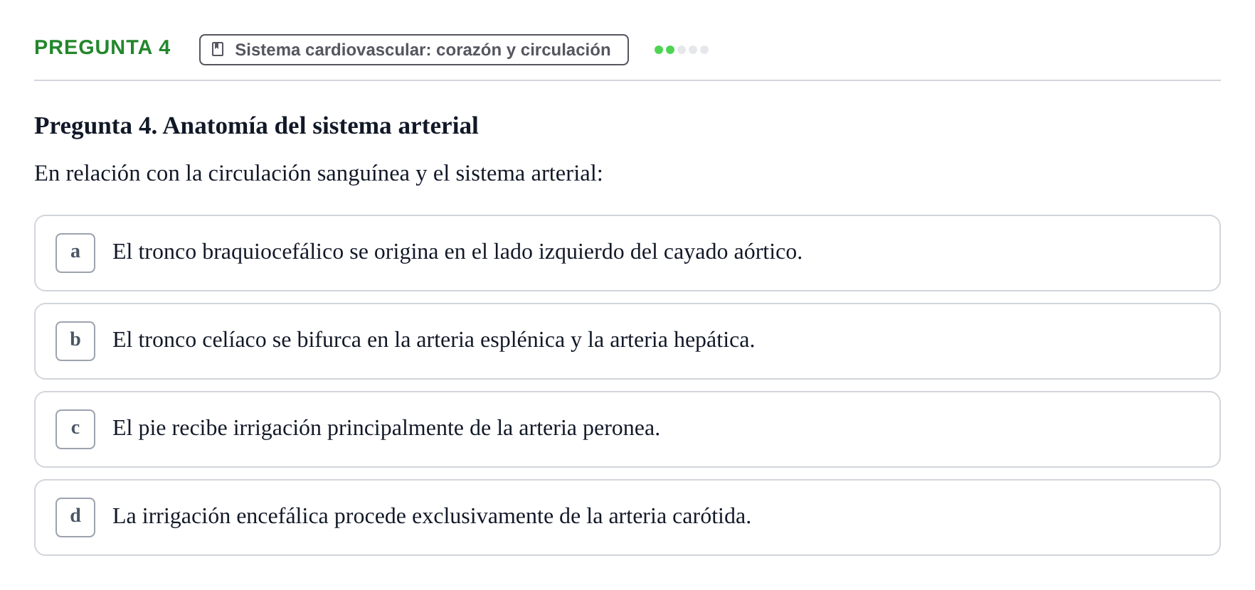Enunciado: Pregunta 4 · BASES BIOLÒGIQUES PER L'ATENCIO A LA PERSONA: ANATOMIA UDL 2023