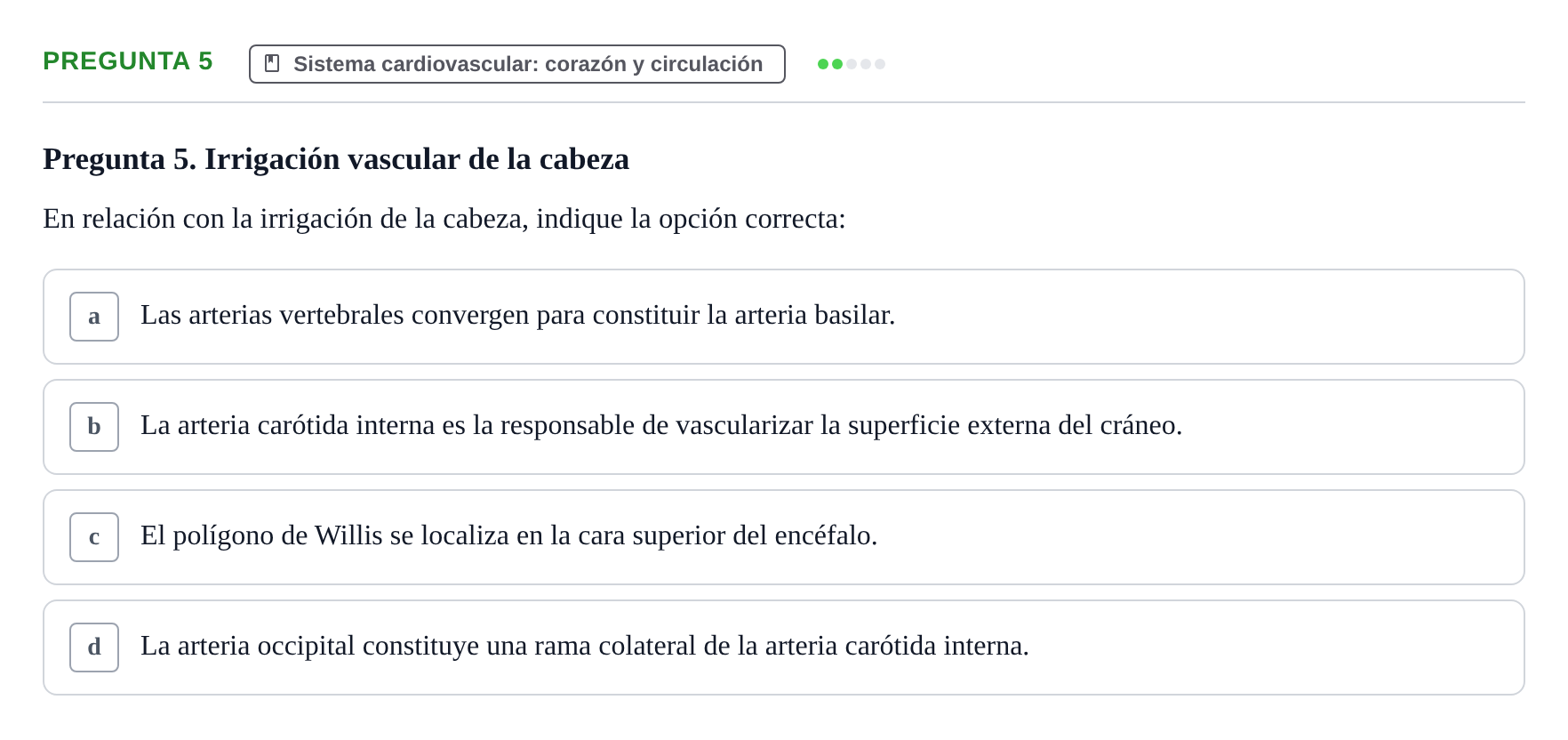 Enunciado: Pregunta 5 · BASES BIOLÒGIQUES PER L'ATENCIO A LA PERSONA: ANATOMIA UDL 2023