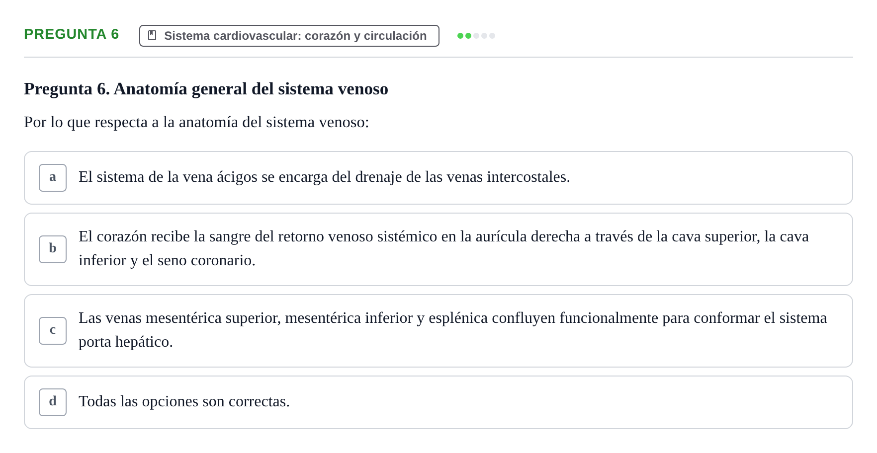 Enunciado: Pregunta 6 · BASES BIOLÒGIQUES PER L'ATENCIO A LA PERSONA: ANATOMIA UDL 2023