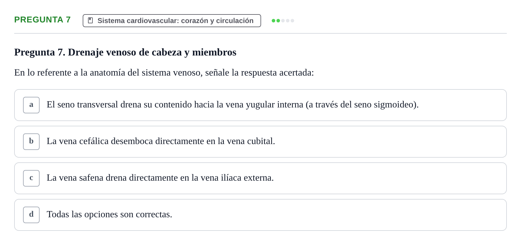 Enunciado: Pregunta 7 · BASES BIOLÒGIQUES PER L'ATENCIO A LA PERSONA: ANATOMIA UDL 2023