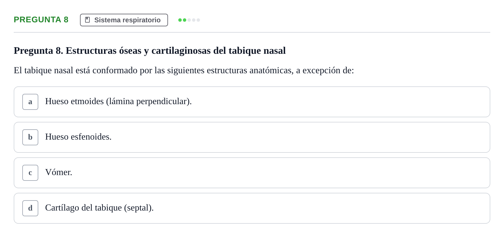 Enunciado: Pregunta 8 · BASES BIOLÒGIQUES PER L'ATENCIO A LA PERSONA: ANATOMIA UDL 2023