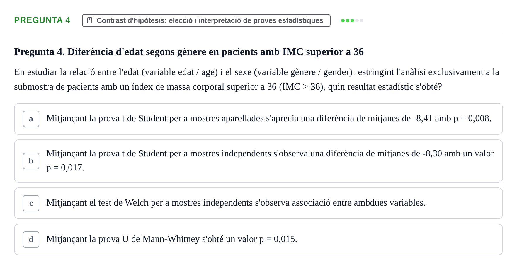 Enunciado: Pregunta 4 · Habilitats d'Investigació Clínica i de Lectura Crítica UVIC 2024