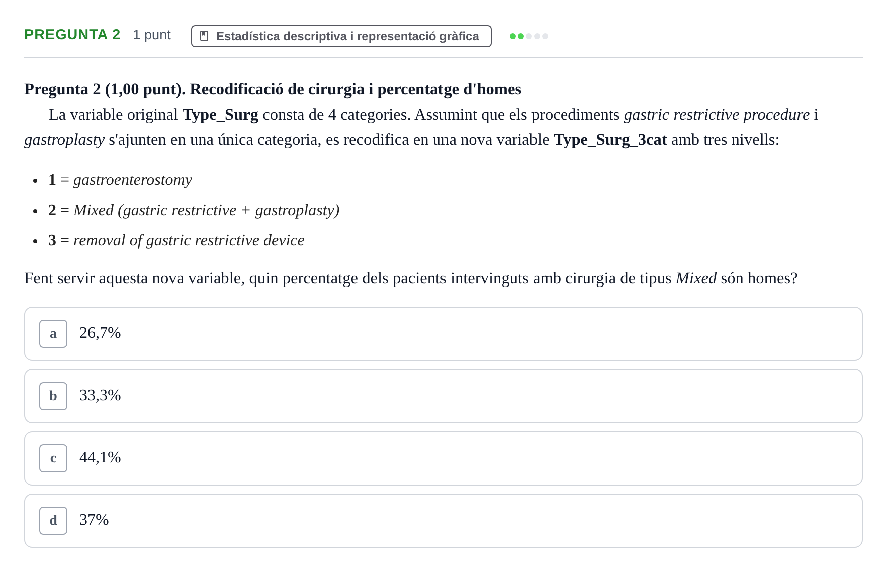 Enunciado: Pregunta 2 · Habilitats d'Investigació Clínica i de Lectura Crítica UVIC Examen d'Anàlisi de Dades amb SPSS