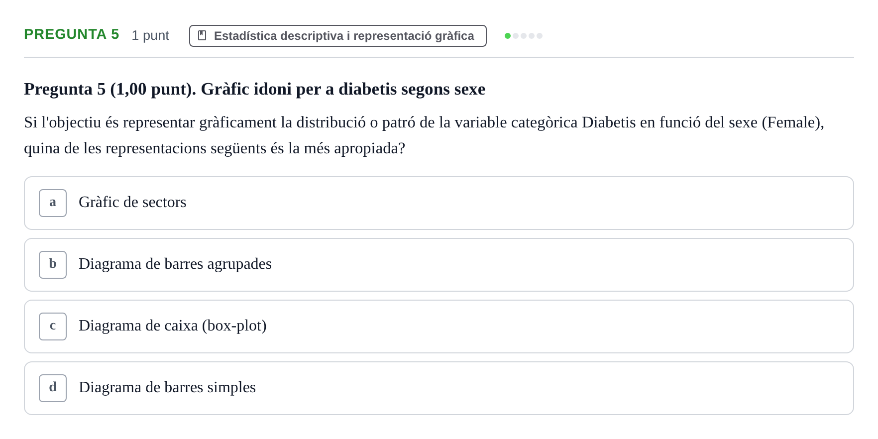 Enunciado: Pregunta 5 · Habilitats d'Investigació Clínica i de Lectura Crítica UVIC Examen d'Anàlisi de Dades amb SPSS