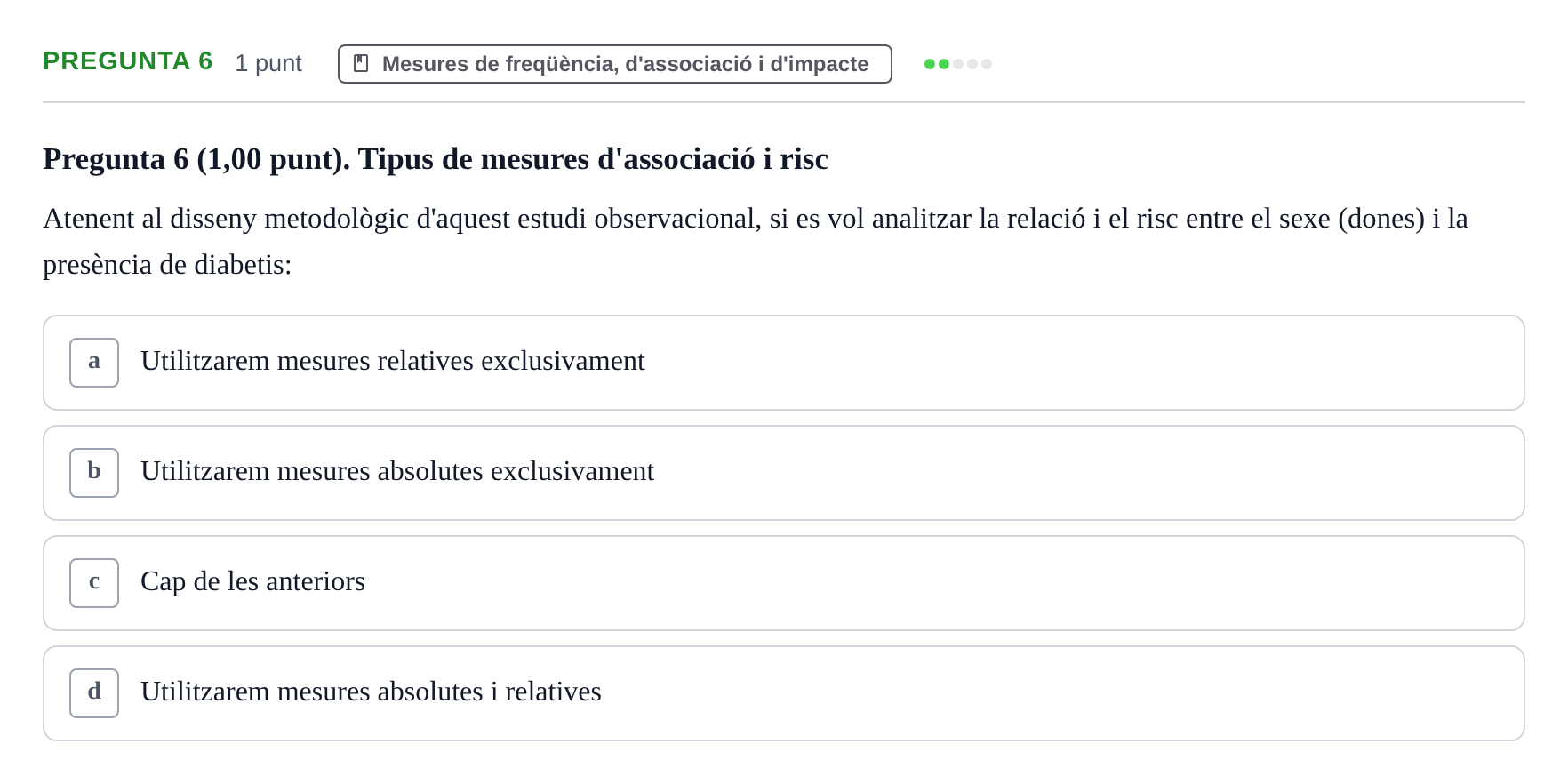 Enunciado: Pregunta 6 · Habilitats d'Investigació Clínica i de Lectura Crítica UVIC Examen d'Anàlisi de Dades amb SPSS