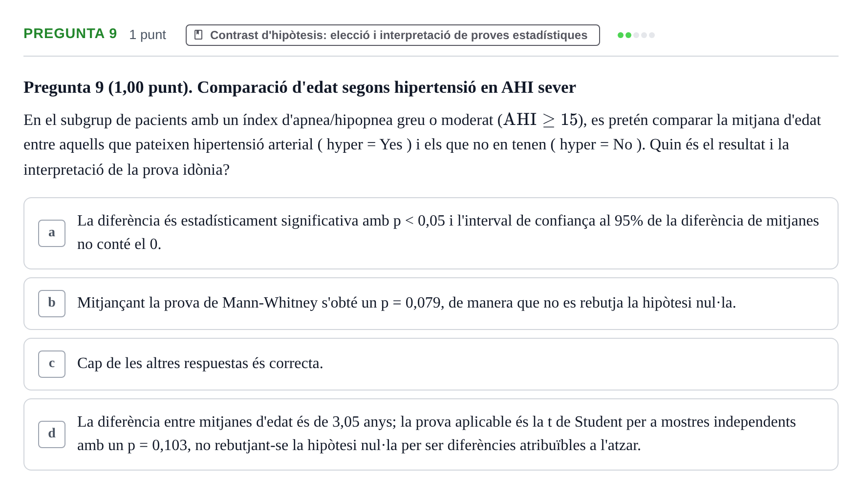 Enunciado: Pregunta 9 · Habilitats d'Investigació Clínica i de Lectura Crítica UVIC Examen d'Anàlisi de Dades amb SPSS