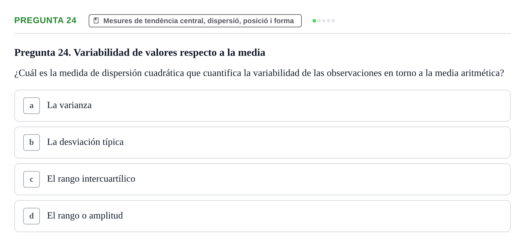 Enunciado: Pregunta 24 · BASES CIENTÍFIQUES I BIOESTADÍSTICA APLICADA A LES CIÈNCIES DE LA SALUT UDL Cuestionario de Autoevaluación: Estadística Descriptiva