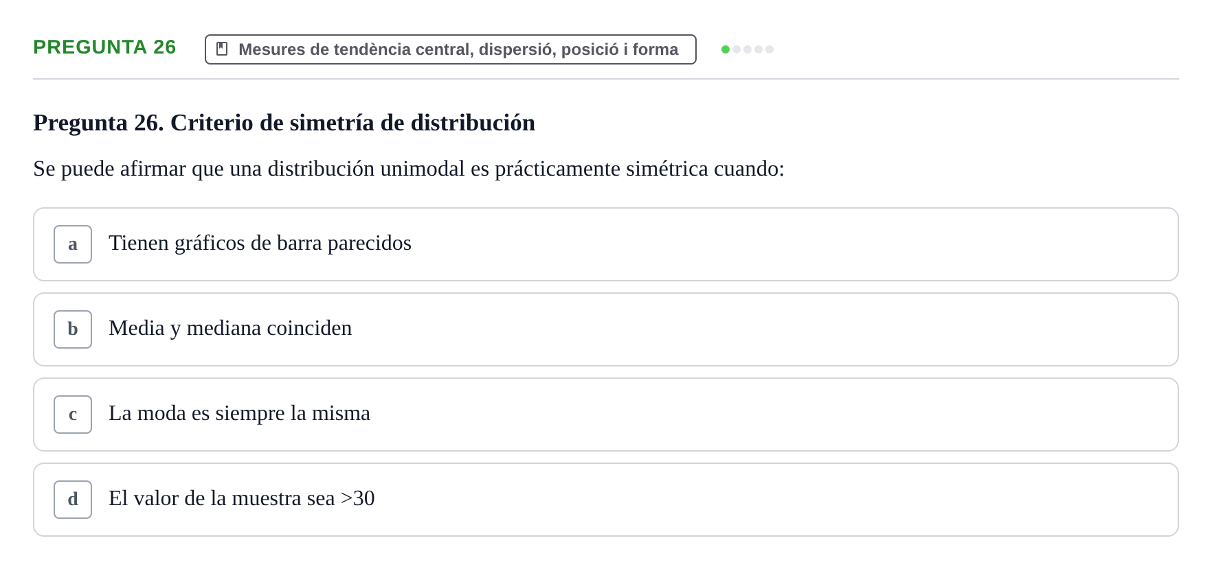 Enunciado: Pregunta 26 · BASES CIENTÍFIQUES I BIOESTADÍSTICA APLICADA A LES CIÈNCIES DE LA SALUT UDL Cuestionario de Autoevaluación: Estadística Descriptiva