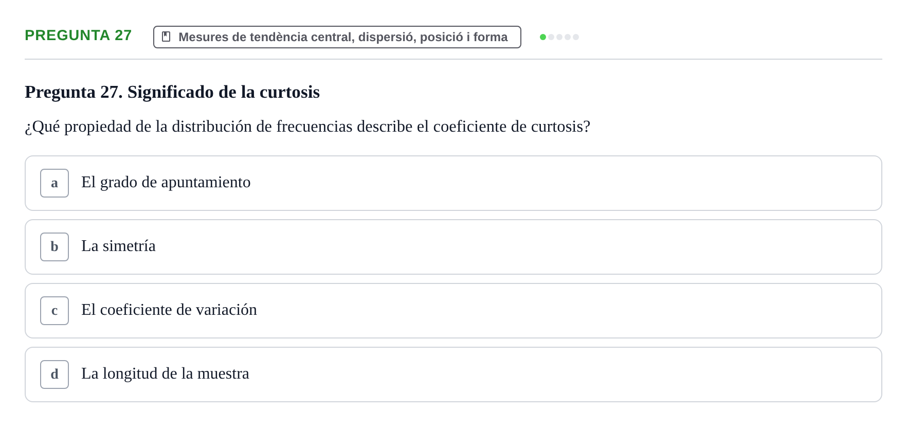 Enunciado: Pregunta 27 · BASES CIENTÍFIQUES I BIOESTADÍSTICA APLICADA A LES CIÈNCIES DE LA SALUT UDL Cuestionario de Autoevaluación: Estadística Descriptiva