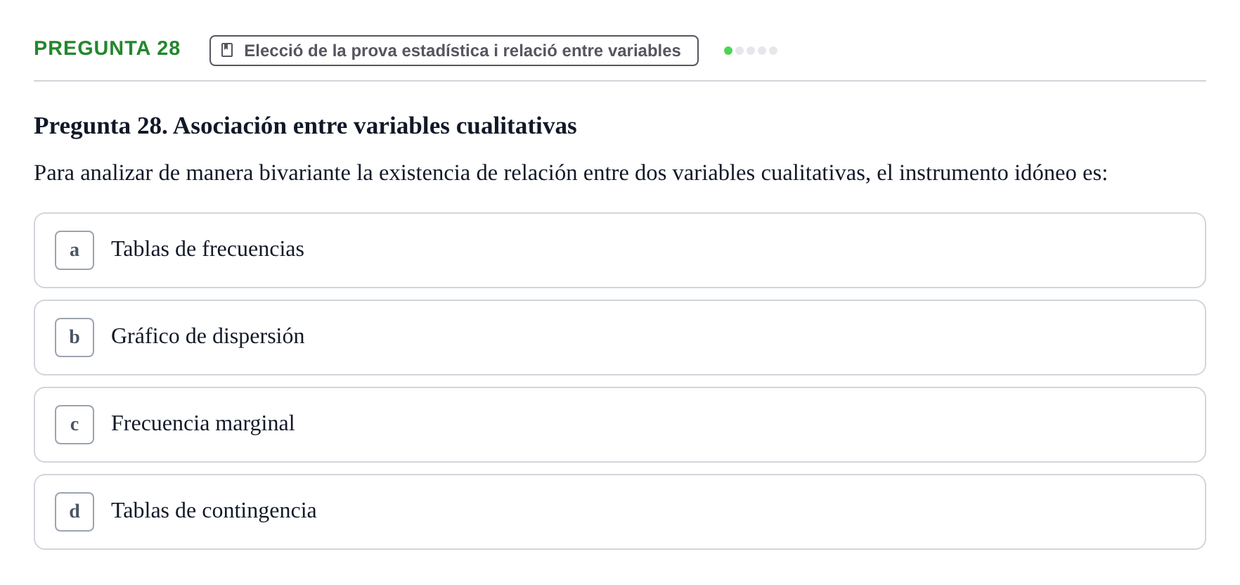 Enunciado: Pregunta 28 · BASES CIENTÍFIQUES I BIOESTADÍSTICA APLICADA A LES CIÈNCIES DE LA SALUT UDL Cuestionario de Autoevaluación: Estadística Descriptiva