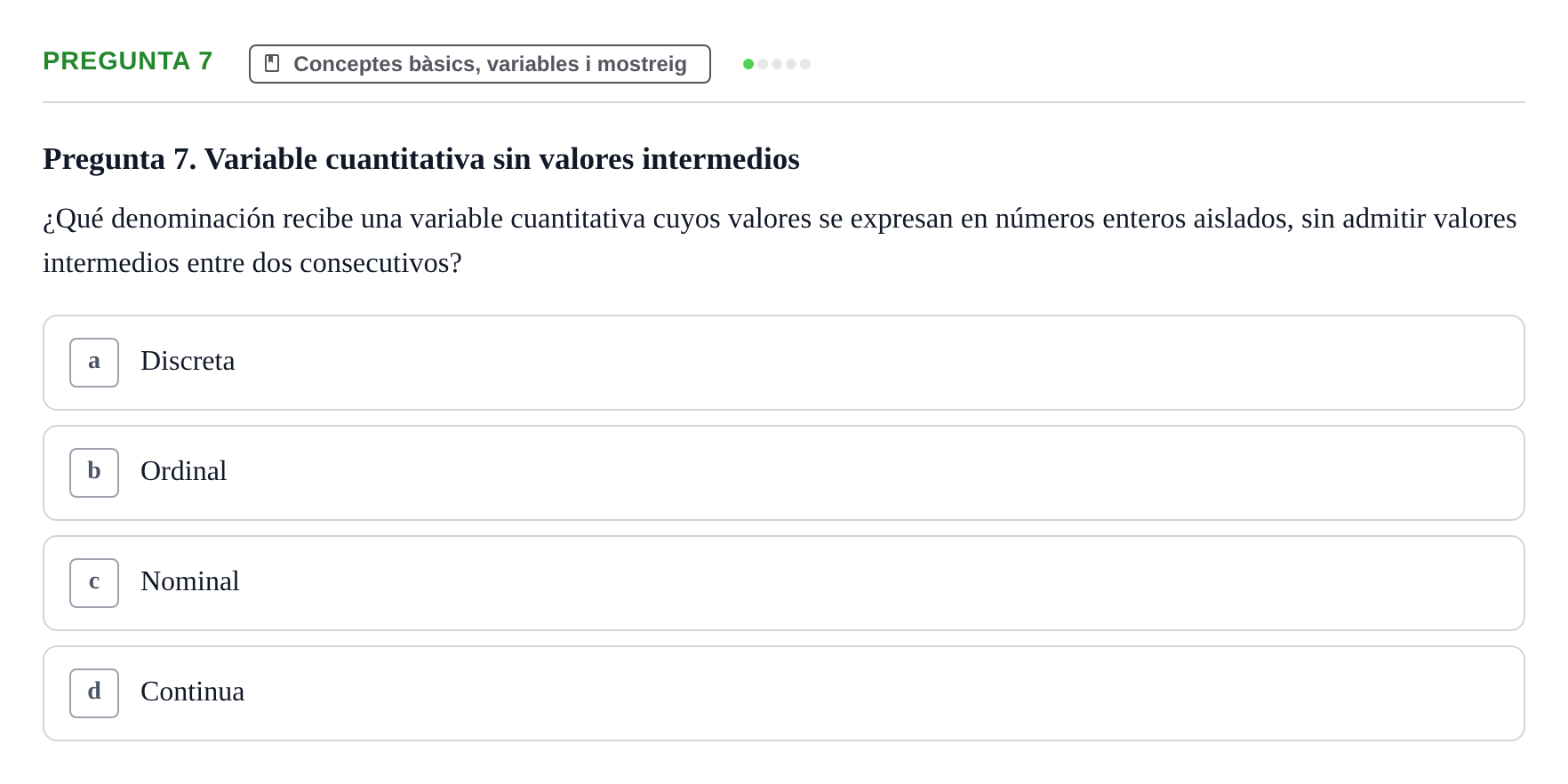 Enunciado: Pregunta 7 · BASES CIENTÍFIQUES I BIOESTADÍSTICA APLICADA A LES CIÈNCIES DE LA SALUT UDL Cuestionario de Autoevaluación: Estadística Descriptiva