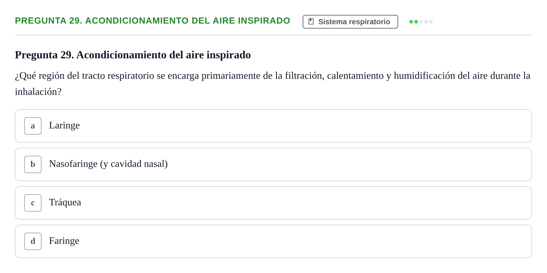 Enunciado: Pregunta 29. Acondicionamiento del aire inspirado · BASES BIOLÒGIQUES PER L'ATENCIO A LA PERSONA: ANATOMIA UDL Examen de recuperación. Anatomía (Primer Semestre)
