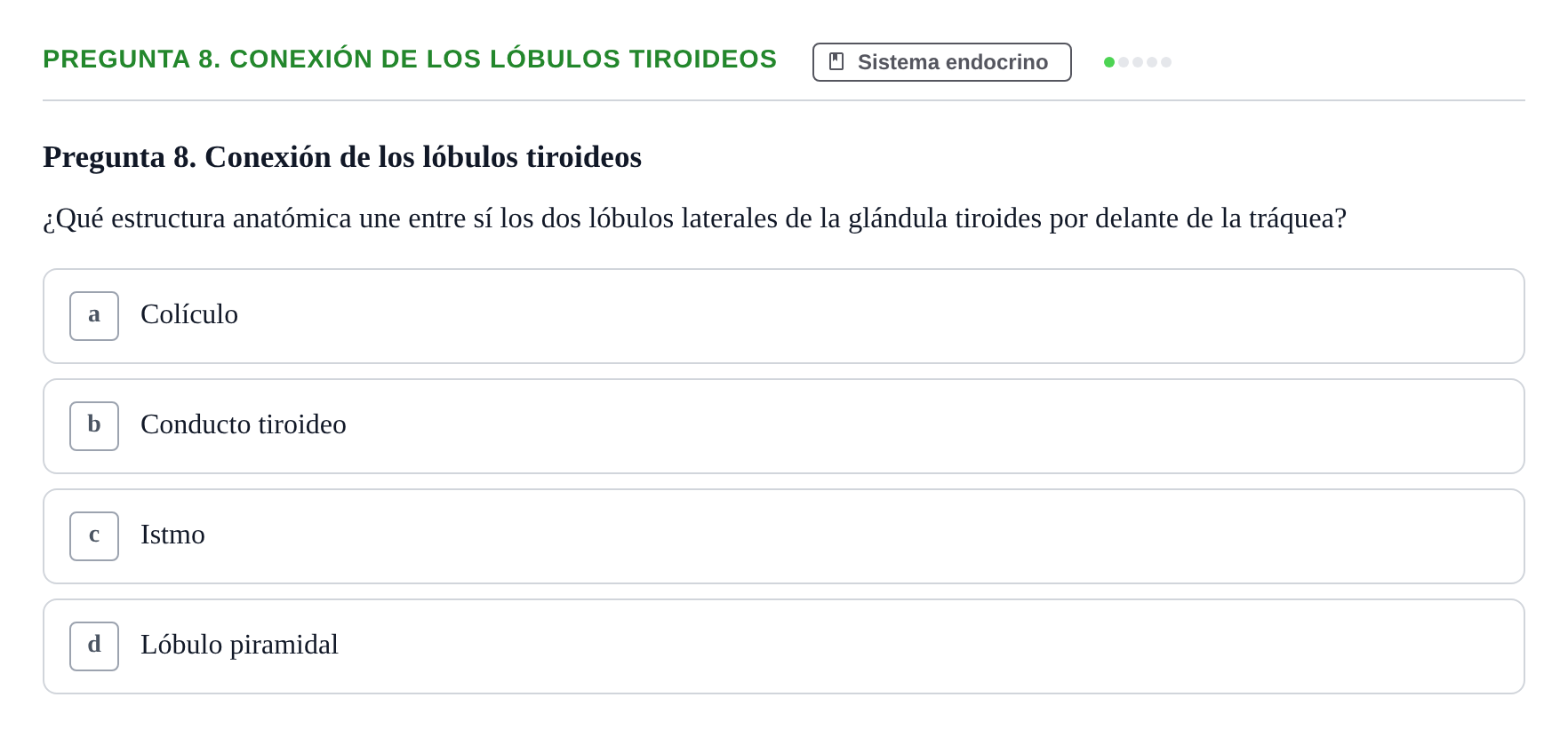Enunciado: Pregunta 8. Conexión de los lóbulos tiroideos · BASES BIOLÒGIQUES PER L'ATENCIO A LA PERSONA: ANATOMIA UDL Examen de recuperación. Anatomía (Primer Semestre)