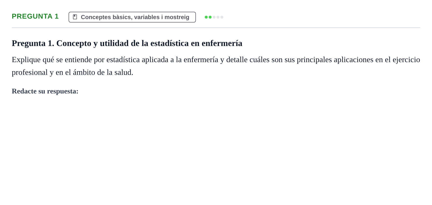 Enunciado: Pregunta 1 · BASES CIENTÍFIQUES I BIOESTADÍSTICA APLICADA A LES CIÈNCIES DE LA SALUT UDL Examen de Estadística Aplicada en Enfermería