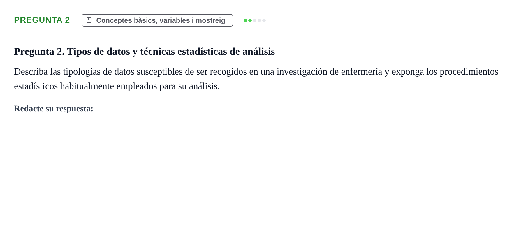 Enunciado: Pregunta 2 · BASES CIENTÍFIQUES I BIOESTADÍSTICA APLICADA A LES CIÈNCIES DE LA SALUT UDL Examen de Estadística Aplicada en Enfermería