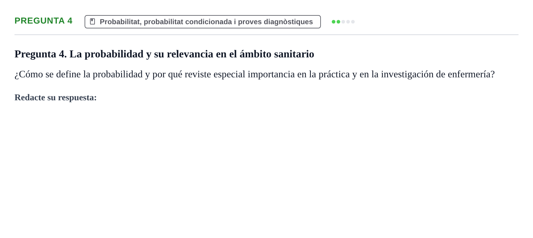 Enunciado: Pregunta 4 · BASES CIENTÍFIQUES I BIOESTADÍSTICA APLICADA A LES CIÈNCIES DE LA SALUT UDL Examen de Estadística Aplicada en Enfermería