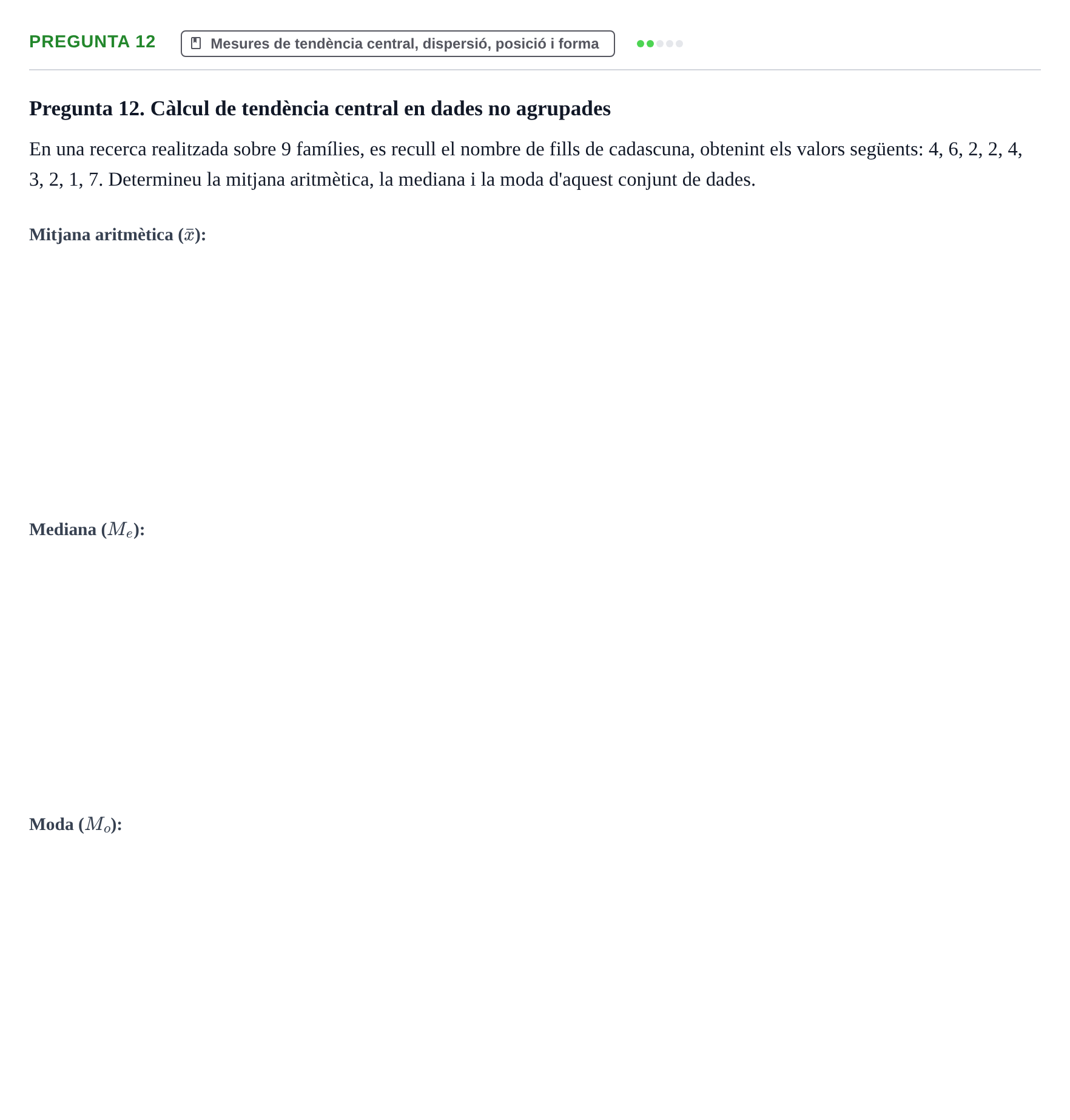 Enunciado: Pregunta 12 · BASES CIENTÍFIQUES I BIOESTADÍSTICA APLICADA A LES CIÈNCIES DE LA SALUT UDL 2013