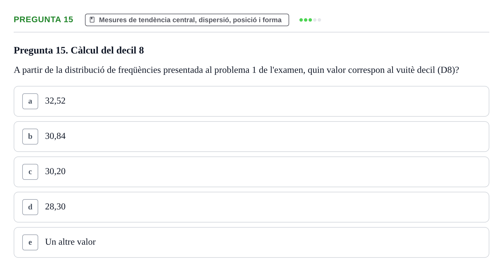 Enunciado: Pregunta 15 · BASES CIENTÍFIQUES I BIOESTADÍSTICA APLICADA A LES CIÈNCIES DE LA SALUT UDL 2013