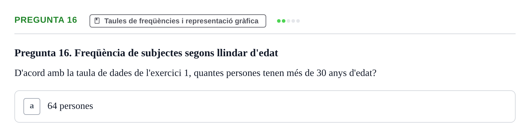 Enunciado: Pregunta 16 · BASES CIENTÍFIQUES I BIOESTADÍSTICA APLICADA A LES CIÈNCIES DE LA SALUT UDL 2013
