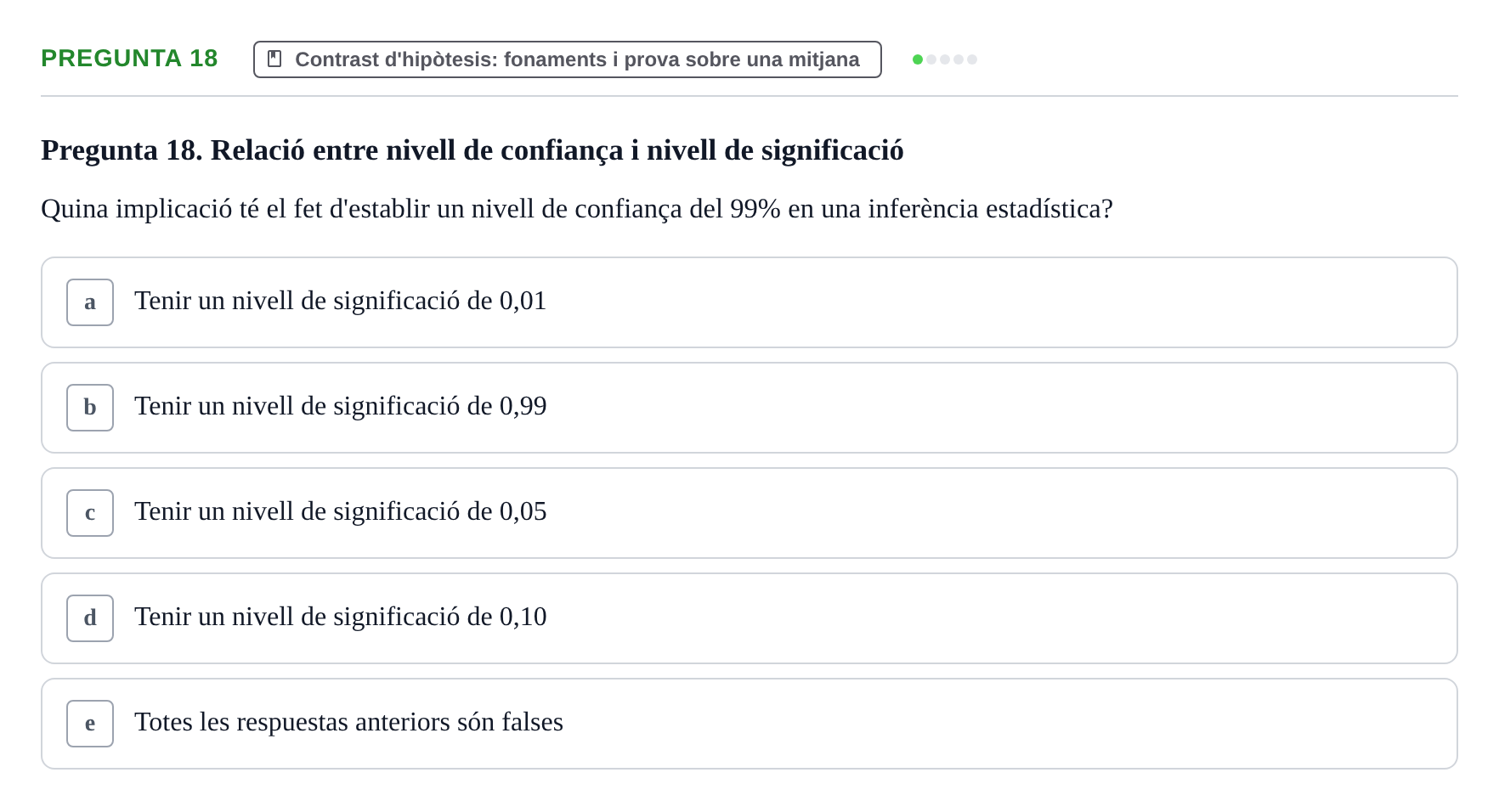 Enunciado: Pregunta 18 · BASES CIENTÍFIQUES I BIOESTADÍSTICA APLICADA A LES CIÈNCIES DE LA SALUT UDL 2013