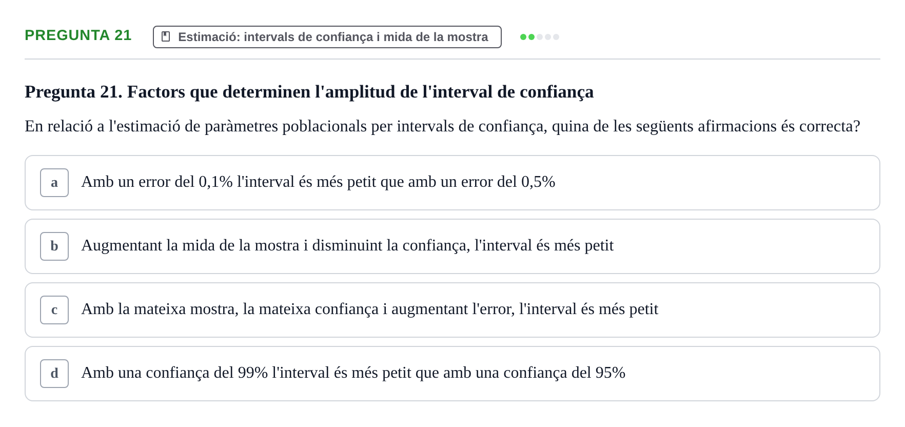 Enunciado: Pregunta 21 · BASES CIENTÍFIQUES I BIOESTADÍSTICA APLICADA A LES CIÈNCIES DE LA SALUT UDL 2013