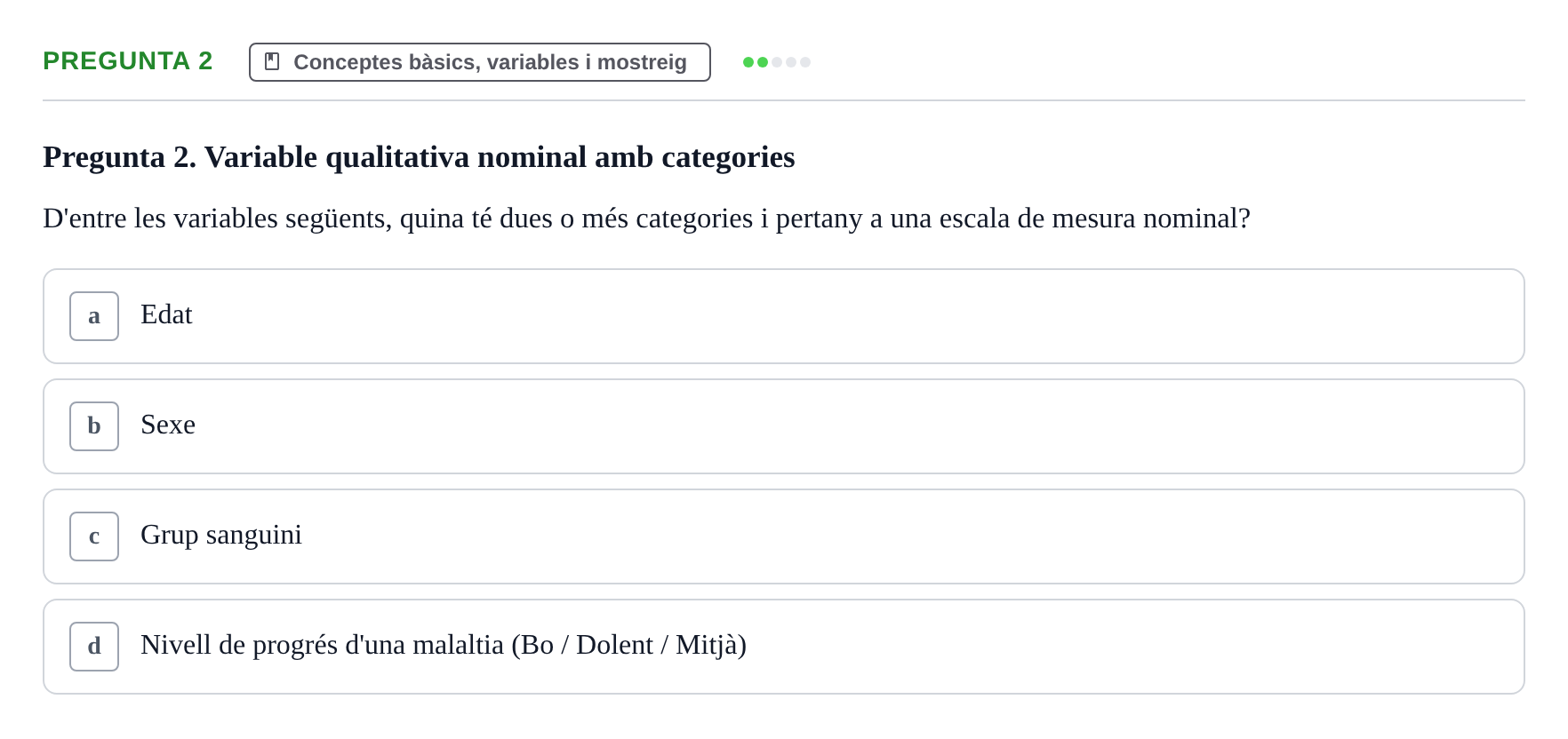 Enunciado: Pregunta 2 · BASES CIENTÍFIQUES I BIOESTADÍSTICA APLICADA A LES CIÈNCIES DE LA SALUT UDL 2013