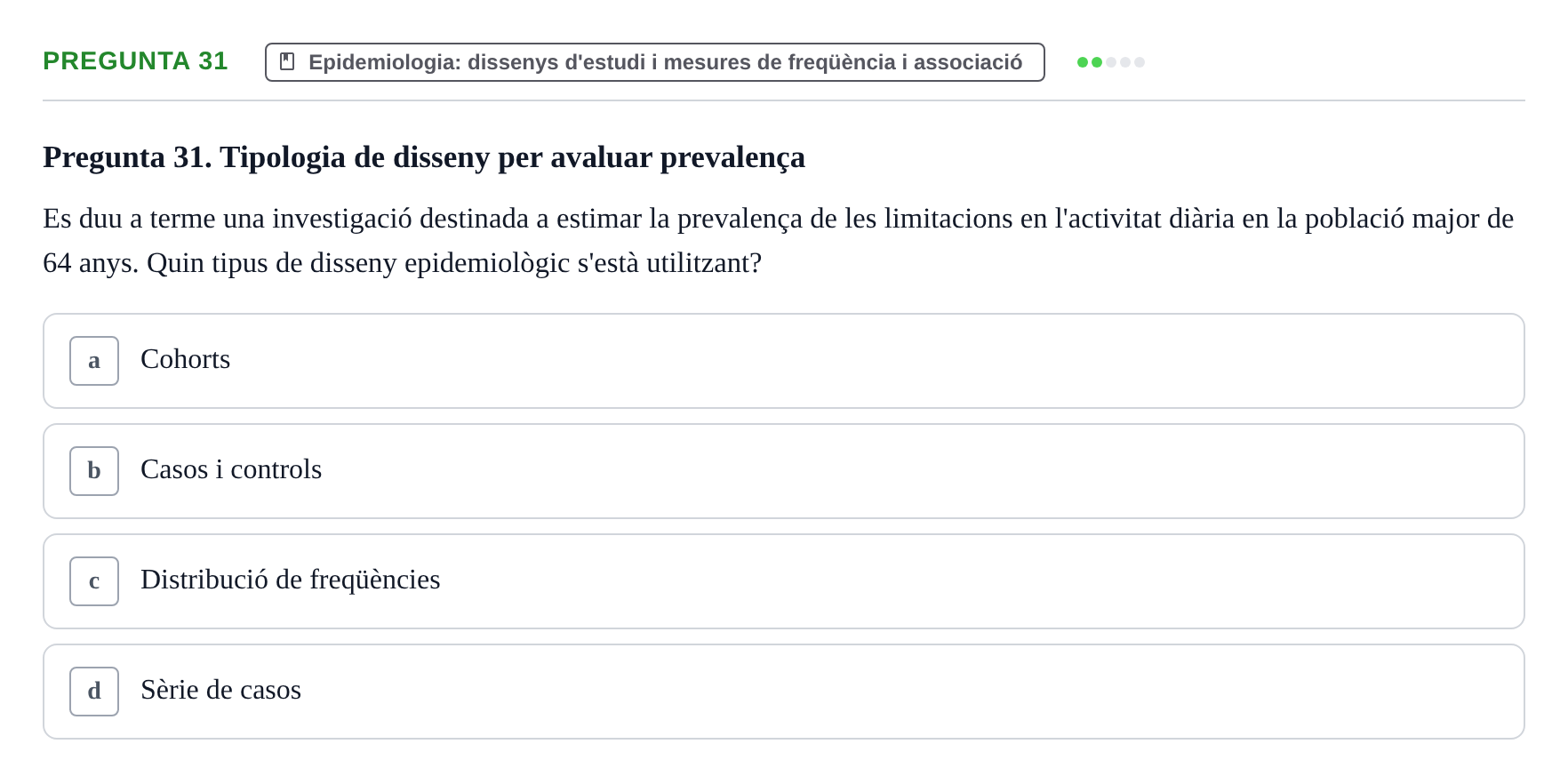 Enunciado: Pregunta 31 · BASES CIENTÍFIQUES I BIOESTADÍSTICA APLICADA A LES CIÈNCIES DE LA SALUT UDL 2013