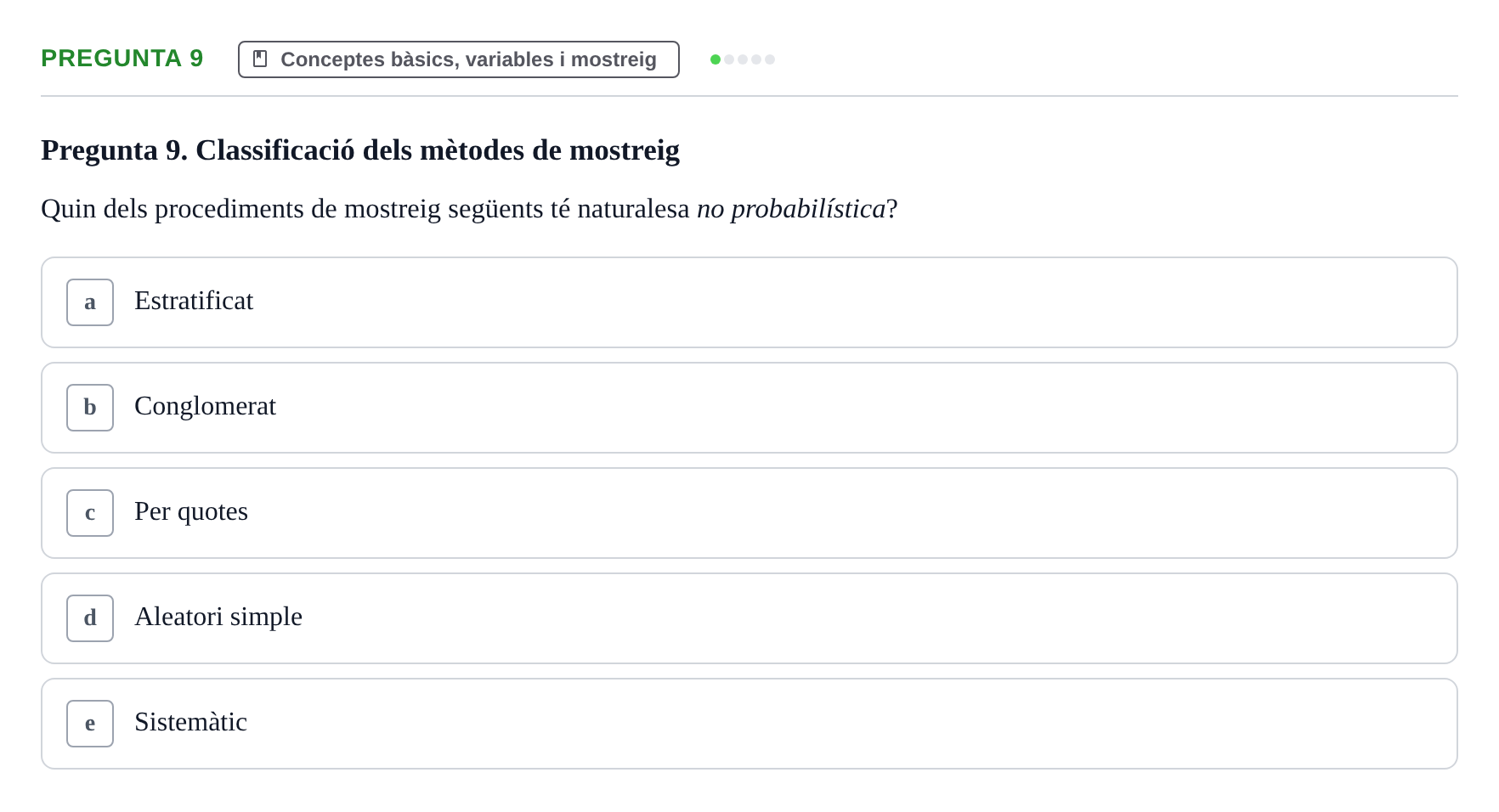 Enunciado: Pregunta 9 · BASES CIENTÍFIQUES I BIOESTADÍSTICA APLICADA A LES CIÈNCIES DE LA SALUT UDL 2013