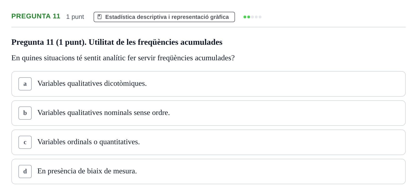 Enunciado: Pregunta 11 · Habilitats d'Investigació Clínica i de Lectura Crítica UVIC Examen de Recuperació: Habilitats d'Investigació Clínica i de Lectura Crítica