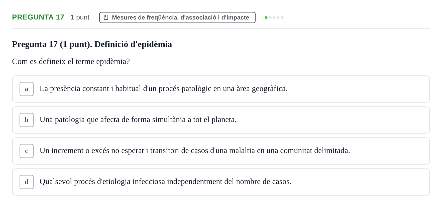 Enunciado: Pregunta 17 · Habilitats d'Investigació Clínica i de Lectura Crítica UVIC Examen de Recuperació: Habilitats d'Investigació Clínica i de Lectura Crítica
