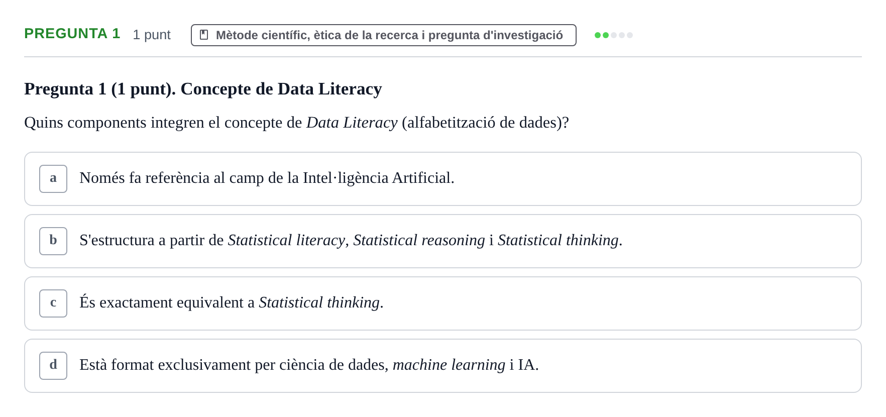 Enunciado: Pregunta 1 · Habilitats d'Investigació Clínica i de Lectura Crítica UVIC Examen de Recuperació: Habilitats d'Investigació Clínica i de Lectura Crítica