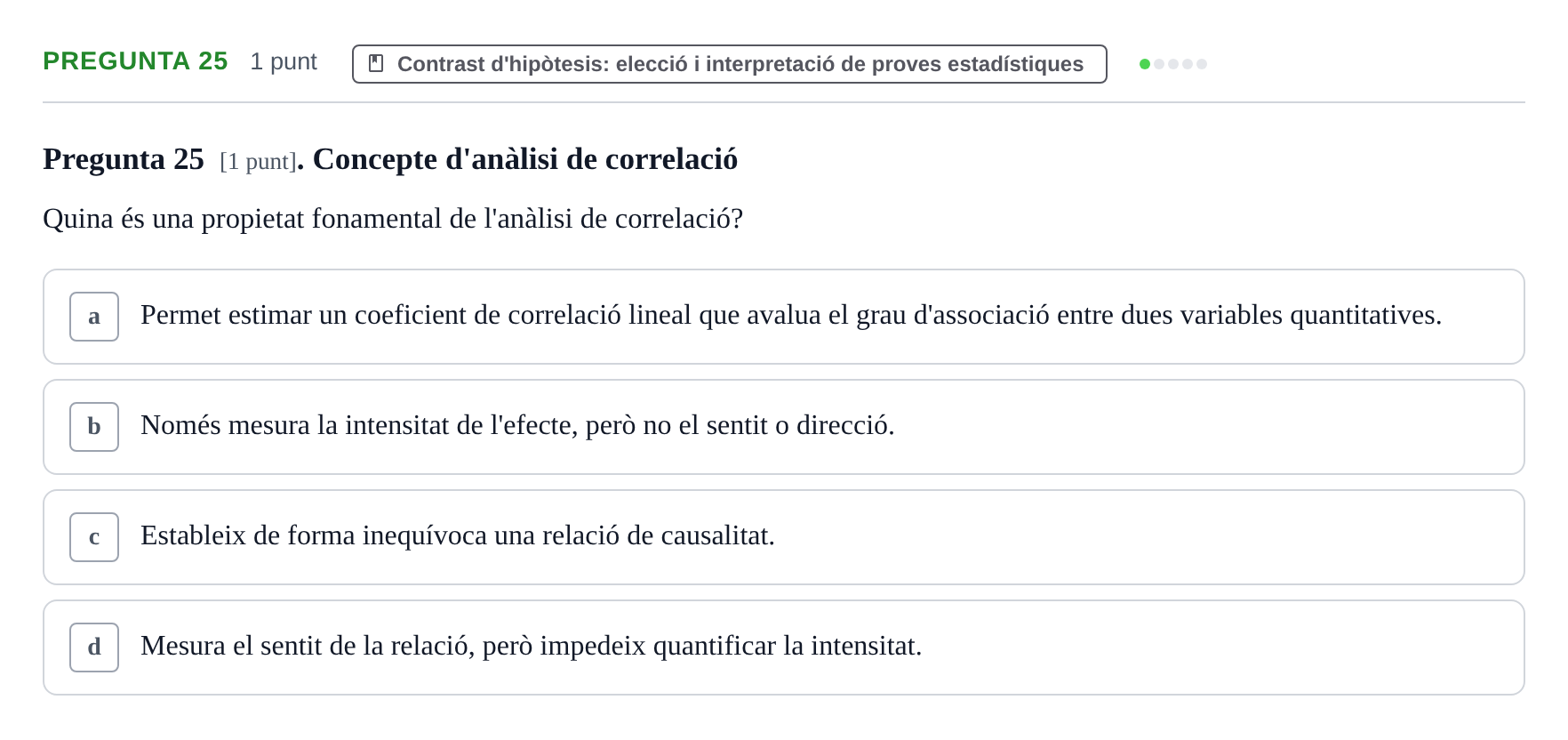 Enunciado: Pregunta 25 · Habilitats d'Investigació Clínica i de Lectura Crítica UVIC Examen de Recuperació: Habilitats d'Investigació Clínica i de Lectura Crítica