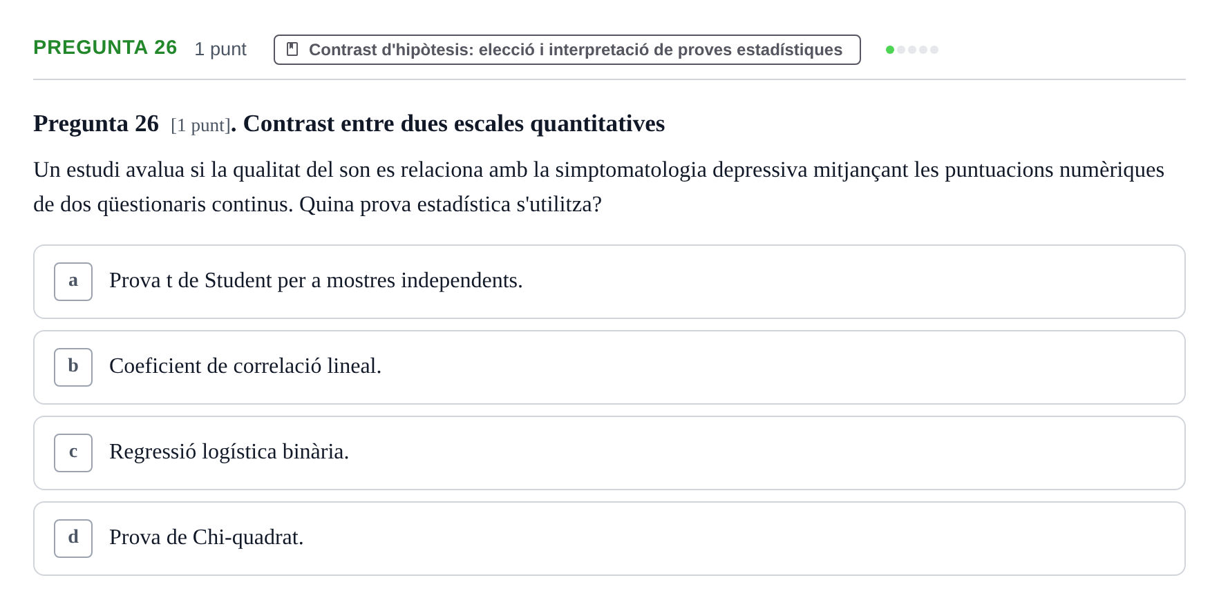 Enunciado: Pregunta 26 · Habilitats d'Investigació Clínica i de Lectura Crítica UVIC Examen de Recuperació: Habilitats d'Investigació Clínica i de Lectura Crítica
