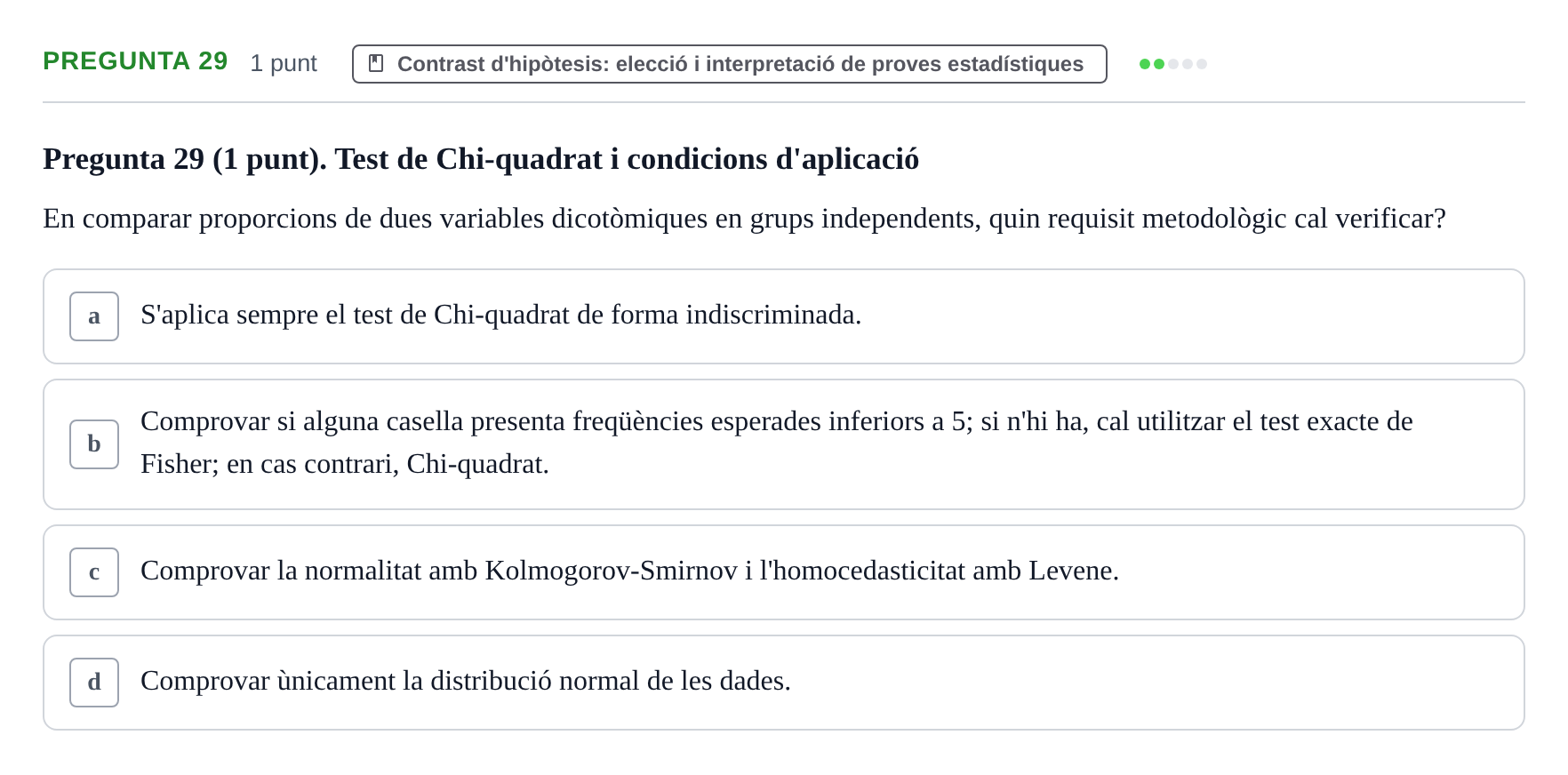 Enunciado: Pregunta 29 · Habilitats d'Investigació Clínica i de Lectura Crítica UVIC Examen de Recuperació: Habilitats d'Investigació Clínica i de Lectura Crítica