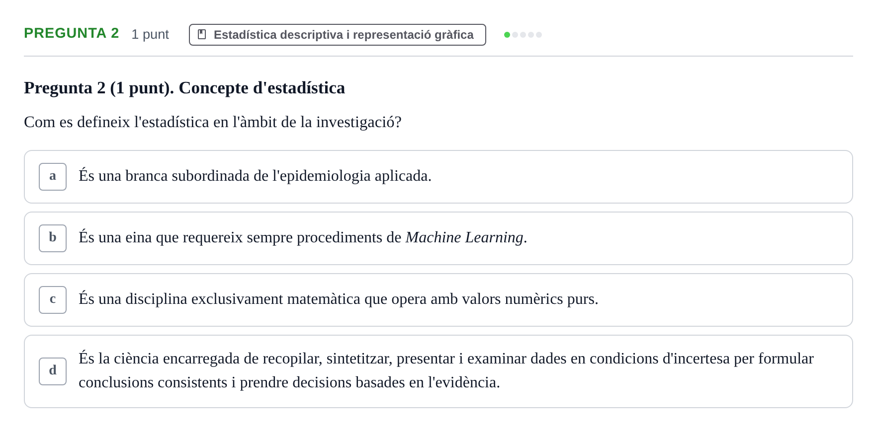Enunciado: Pregunta 2 · Habilitats d'Investigació Clínica i de Lectura Crítica UVIC Examen de Recuperació: Habilitats d'Investigació Clínica i de Lectura Crítica