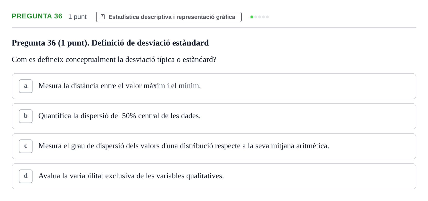 Enunciado: Pregunta 36 · Habilitats d'Investigació Clínica i de Lectura Crítica UVIC Examen de Recuperació: Habilitats d'Investigació Clínica i de Lectura Crítica