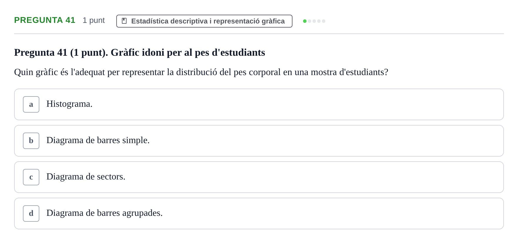 Enunciado: Pregunta 41 · Habilitats d'Investigació Clínica i de Lectura Crítica UVIC Examen de Recuperació: Habilitats d'Investigació Clínica i de Lectura Crítica