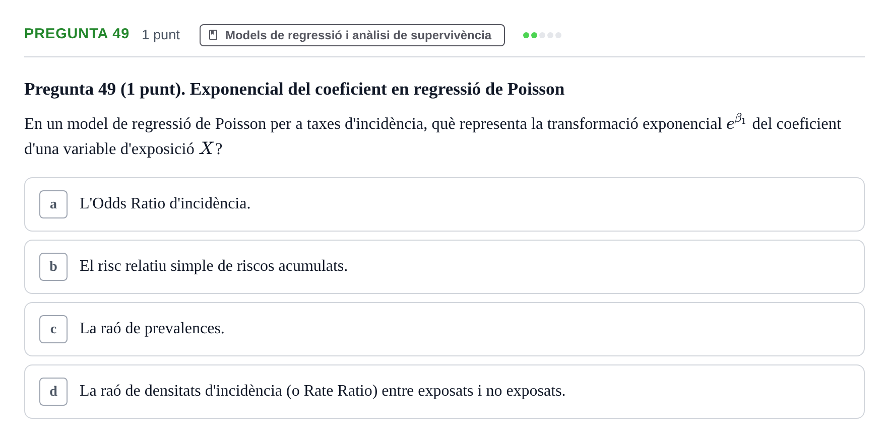 Enunciado: Pregunta 49 · Habilitats d'Investigació Clínica i de Lectura Crítica UVIC Examen de Recuperació: Habilitats d'Investigació Clínica i de Lectura Crítica
